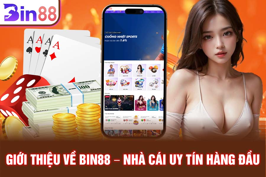 Giới thiệu về Bin88 - Nhà Cái Uy Tín Hàng Đầu