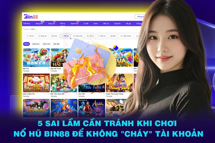 5 Sai Lầm Cần Tránh Khi Chơi Nổ Hũ Bin88