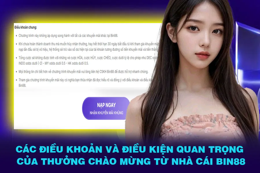 Các điều khoản và điều kiện quan trọng của thưởng chào mừng từ nhà cái Bin88