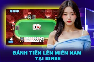 tiến lên miền nam tại Bin88